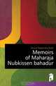 Memoirs of Maharaja Nubkissen bahadur, Ghose Nagendra Nath 