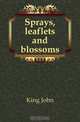 Sprays, leaflets and blossoms, King John 