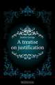 A treatise on justification, Junkin George 