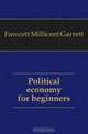 Political economy for beginners, Fawcett Millicent Garrett 