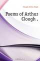 Poems of Arthur Clough, Clough Arthur Hugh 
