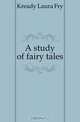 A study of fairy tales, Kready Laura Fry 