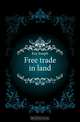 Free trade in land, Kay Joseph 