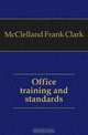 Office training and standards, McClelland Frank Clark 