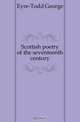 Scottish poetry of the seventeenth century, Eyre-Todd George 