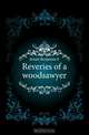 Reveries of a woodsawyer, Jewett Benjamin E. 
