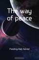 The way of peace, Fielding-Hall Harold 