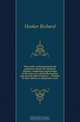 The works of that learned and judicious divine Mr. Richard Hooker, containing eight books of the laws of ecclesiastical polity, and several other treatises: Walton. To this edition is subjoined a new, Richard Hooker 