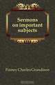 Sermons on important subjects, Finney Charles Grandison 