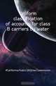 Uniform classification of accounts for class B carriers by water, California Public Utilities Commission 