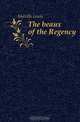 The beaux of the Regency, Melville Lewis 