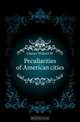 Peculiarities of American cities, Willard W. Glazier 