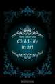 Child-life in art, Estelle May Hurll 