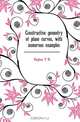 Constructive geometry of plane curves, with numerous examples, Eagles T H 
