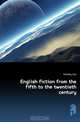 English fiction from the fifth to the twentieth century, Holliday Carl 