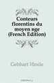 Conteurs florentins du moyen age (French Edition), Gebhart Emile 