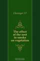 The effect of the soot in smoke on vegetation, Clevenger J. F. 
