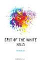East of the White Hills, Eastman M E 