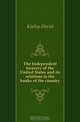 The Independent treasury of the United States and its relations to the banks of the country, Kinley David 