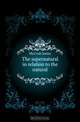 The supernatural in relation to the natural, McCosh James 