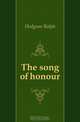 The song of honour, Hodgson Ralph 