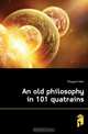 An old philosophy in 101 quatrains, Khayyam Omar 
