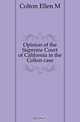 Opinion of the Supreme Court of California in the Colton case, Colton Ellen M. 