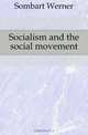 Socialism and the social movement, Werner Sombart 
