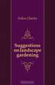 Suggestions on landscape gardening, Follen Charles 