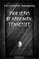 Two years of Harriman, Tennessee, #East Tennessee Land Company 