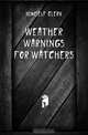 Weather warnings for watchers, himself Clerk 