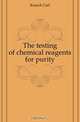 The testing of chemical reagents for purity, Krauch Carl 