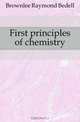 First principles of chemistry, Brownlee Raymond Bedell 
