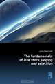 The fundamentals of live stock judging and selection, Curtis Robert Seth 