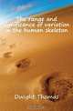 The range and significance of variation in the human skeleton, Dwight Thomas 