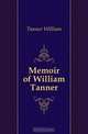 Memoir of William Tanner, Tanner William 
