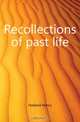 Recollections of past life, Holland Henry 