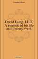 David Laing, LL.D. A memoir of his life and literary work, Goudie Gilbert 