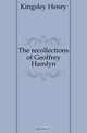 The recollections of Geoffrey Hamlyn, Kingsley Henry 