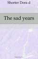 The sad years, Shorter Dora Sigerson 