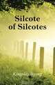 Silcote of Silcotes, Kingsley Henry 