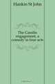 The Cassilis engagement, a comedy in four acts, St. John Hankin 