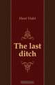 The last ditch, Hunt Violet 