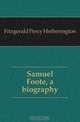 Samuel Foote, a biography, Fitzgerald Percy Hetherington 