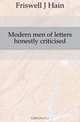 Modern men of letters honestly criticised, Friswell J. Hain 