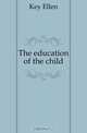 The education of the child, Key Ellen 
