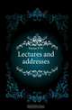 Lectures and addresses, F. W. Farrar 