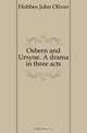 Osbern and Ursyne. A drama in three acts, Hobbes John Oliver 