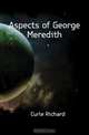 Aspects of George Meredith, Curle Richard 
