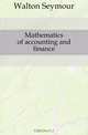 Mathematics of accounting and finance, Walton Seymour 
